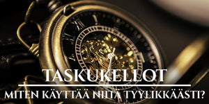 Kuinka käyttää taskukelloa nykyaikaisesti?